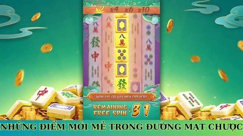 Những điểm mới mẻ trong đường mạt chược Những điểm mới mẻ trong đường mạt chược
