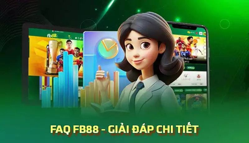 Giải đáp các câu hỏi thường gặp về nhà cái FB88 Giải đáp các câu hỏi thường gặp về nhà cái FB88