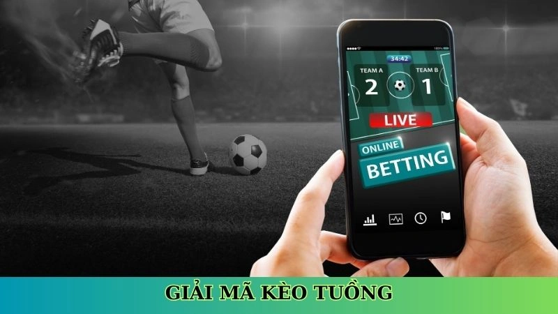 Giải mã kèo tuồng Giải mã kèo tuồng