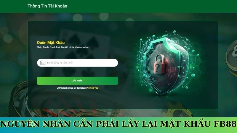 Nguyên nhân cần phải lấy lại mật khẩu Fb88