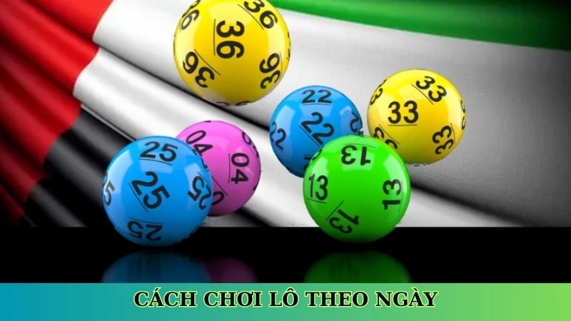 Cách chơi lô theo ngày Cách chơi lô theo ngày