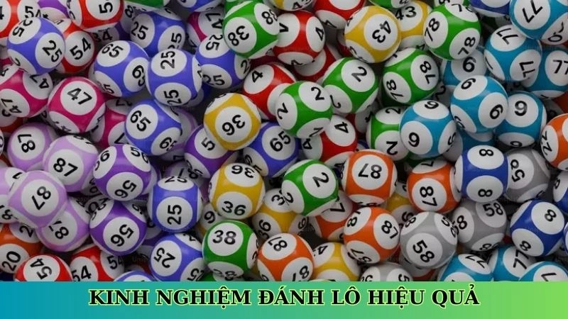 Kinh nghiệm đánh lô hiệu quả Kinh nghiệm đánh lô hiệu quả