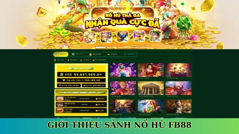 Giới thiệu sảnh nổ hũ Fb88 Giới thiệu sảnh nổ hũ Fb88