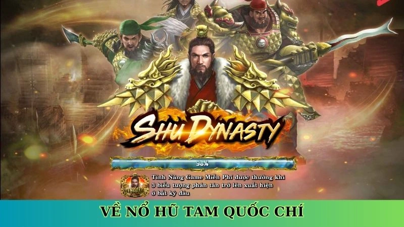 Giới thiệu đôi nét về nổ hũ Tam Quốc Chí