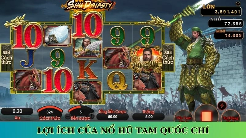 Lợi ích của nổ hũ Tam Quốc Chí