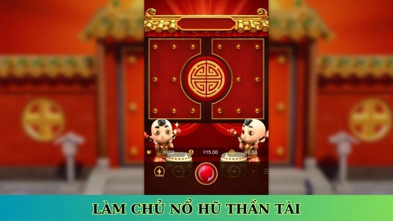 Làm chủ nổ hũ thần tài Làm chủ nổ hũ thần tài