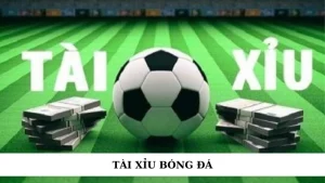 Tài Xỉu Bóng Đá
