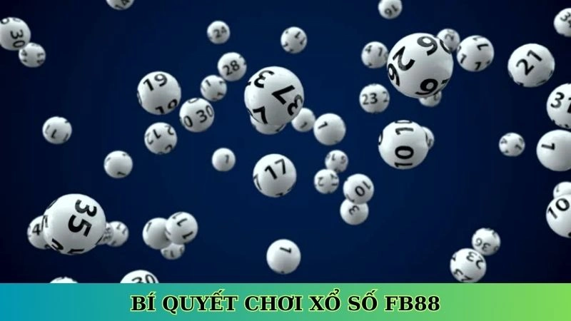 Bí quyết chơi lô đề Fb88 Bí quyết chơi lô đề Fb88
